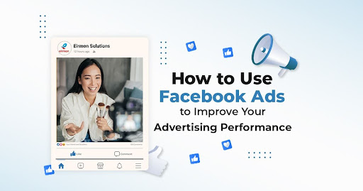 How to Use Facebook (Meta) Ads to Improve Your Advertising Performance