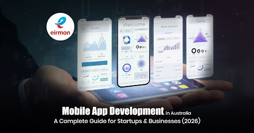 Mobile App Development in Australia A Complete Guide for Startups & Businesses (2026)