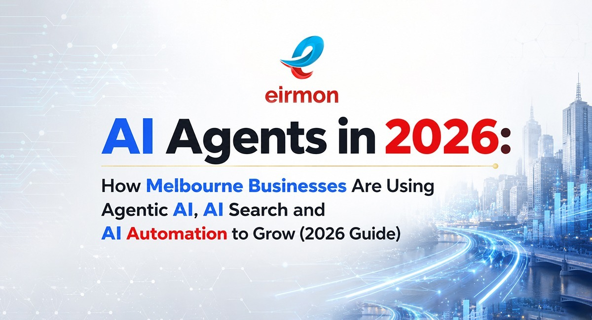 AI Agents in 2026 - How Melbourne Businesses Are Using Agentic AI, AI Search and AI Automation to Grow