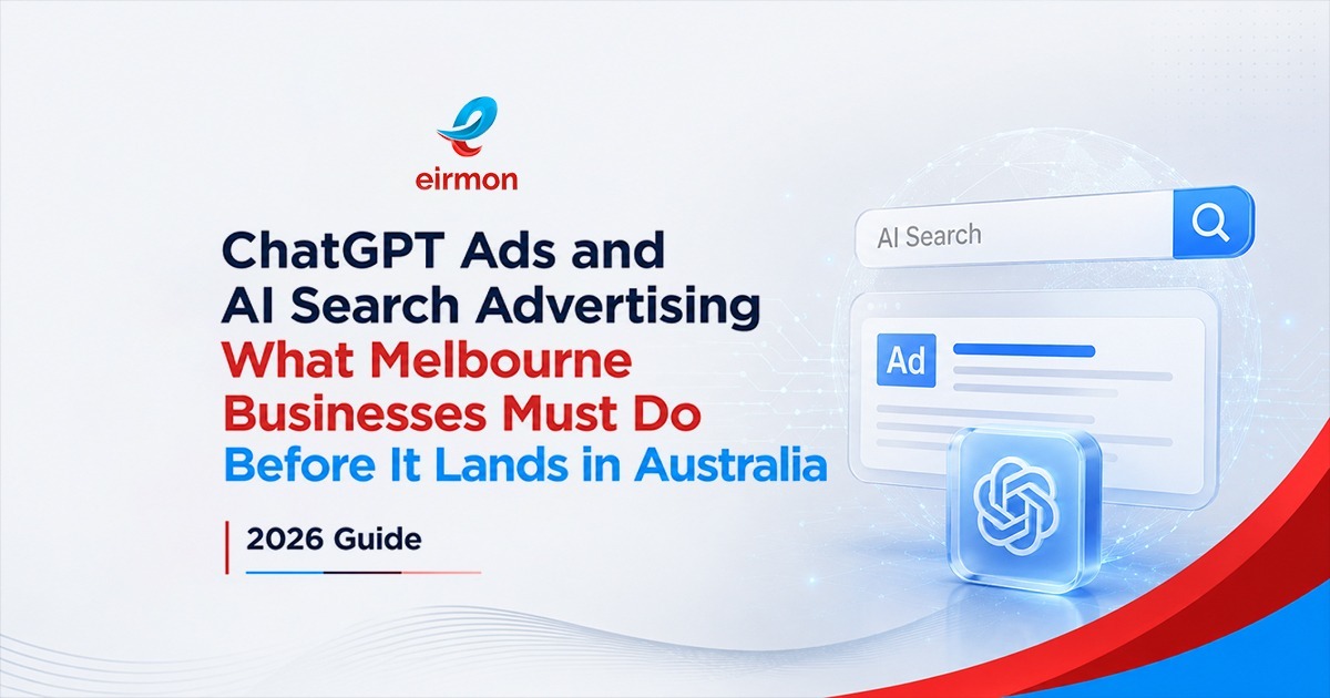ChatGPT Ads and AI Search Advertising: What Melbourne Businesses Must Do Before It Lands in Australia (2026 Guide)
